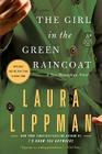 The Girl in the Green Raincoat: A Tess Monaghan Novel By Laura Lippman Cover Image
