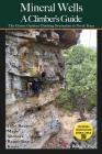 Mineral Wells A Climber's Guide: The Closest Outdoor Climbing Destination in North Texas Cover Image