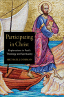 Participating in Christ: Explorations in Paul's Theology and Spirituality By Michael J. Gorman Cover Image