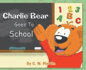 Charlie Bear Goes To School Cover Image