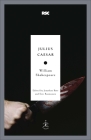Julius Caesar (Modern Library Classics) By William Shakespeare, Jonathan Bate (Editor), Eric Rasmussen (Editor) Cover Image