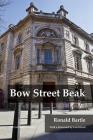 Bow Street Beak By Ronald Bartle, Lord Hurd of Westwell (Foreword by) Cover Image