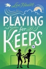 Playing for Keeps (Spotlight Sprinkles) By Lee Heart Cover Image