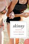 Skinny: A Novel By Diana Spechler Cover Image