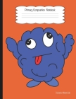 Primary Composition Notebook: Cute Silly Blue Monster Story and Drawing Book for Grade K-2 By Friendly Monsters Cover Image