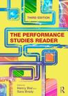 The Performance Studies Reader By Henry Bial (Editor), Sara Brady (Editor) Cover Image