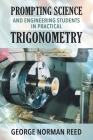 Prompting Science and Engineering Students in Practical Trigonometry By George Norman Reed Cover Image
