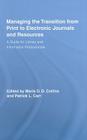 Managing the Transition from Print to Electronic Journals and Resources: A Guide for Library and Information Professionals (Routledge Studies in Library and Information Science) Cover Image