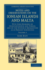 Notes and Observations on the Ionian Islands and Malta: With Some Remarks on Constantinople and Turkey, and on the System of Quarantine as at Present By John Davy Cover Image