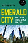 Emerald City: How Capital Transformed New York Cover Image