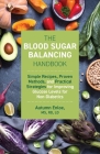 The Blood Sugar Balancing Handbook: Simple Recipes, Proven Methods, and Practical Strategies for Improving Glucose Levels for Non-Diabetics By Autumn Enloe, MS, RD, LD Cover Image