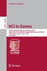 Hci in Games: 4th International Conference, Hci-Games 2022, Held as Part of the 24th Hci International Conference, Hcii 2022, Virtua (Lecture Notes in Computer Science #1333) Cover Image