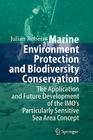 Marine Environment Protection and Biodiversity Conservation: The Application and Future Development of the Imo's Particularly Sensitive Sea Area Conce Cover Image