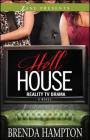 Hell House: Reality TV Drama By Brenda Hampton Cover Image