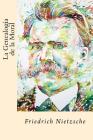 La Genealogia de la Moral (Spanish Edition) By Friedrich Wilhelm Nietzsche Cover Image