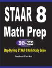 STAAR 8 Math Prep 2019 - 2020: Step-By-Step STAAR 8 Math Study Guide Cover Image