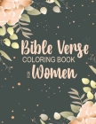 Bible Verse Coloring Book for Women: Beautiful, Encouraging Scripture Phrases & Messages for Relaxing & Getting in Tune with the Spirit By Allison Taylor Cover Image