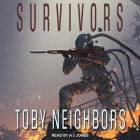 Survivors By Toby Neighbors, A. J. Jones (Read by) Cover Image