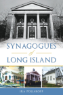 Synagogues of Long Island By Ira Poliakoff Cover Image