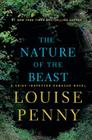 The Nature of the Beast (Chief Inspector Gamache Novels #11) By Louise Penny Cover Image