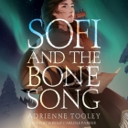 Sofi and the Bone Song By Adrienne Tooley, Jeremy Carlisle Parker (Read by) Cover Image