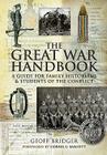 The Great War Handbook By Geoff Bridger Cover Image