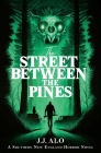 The Street Between the Pines: A Southern New England Horror By J. J. Alo Cover Image