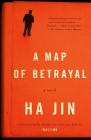A Map of Betrayal: A Novel (Vintage International) By Ha Jin Cover Image