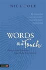 Words That Touch: How to Ask Questions Your Body Can Answer - 12 Essential 'Clean Questions' for Mind/Body Therapists By Nicholas Pole Cover Image
