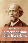 Le mormonisme et les États-Unis By Élisée Reclus Cover Image