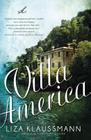 Villa America: A Novel By Liza Klaussmann Cover Image