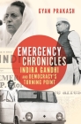 Emergency Chronicles: Indira Gandhi and Democracy's Turning Point Cover Image