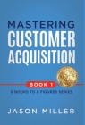 Mastering Customer Acquisition Cover Image