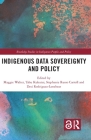 Indigenous Data Sovereignty and Policy By Maggie Walter (Editor), Tahu Kukutai (Editor), Stephanie Russo Carroll (Editor) Cover Image