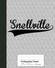 Calligraphy Paper: SNELLVILLE Notebook By Weezag Cover Image