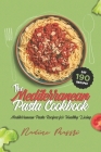 The Mediterranean Pasta Cookbook: Mediterranean Pasta Recipes for Healthy Living By Nadine Massri Cover Image