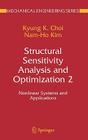 Structural Sensitivity Analysis and Optimization 2: Nonlinear Systems and Applications (Mechanical Engineering) By K. K. Choi, Nam-Ho Kim Cover Image