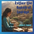 Esther: The Quen of Courage Cover Image