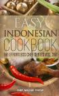 Easy Indonesian Cookbook By Chef Maggie Chow Cover Image