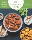 Ah! 365 Yummy Comfort Food Recipes: The Best Yummy Comfort Food Cookbook that Delights Your Taste Buds By Maria Taylor Cover Image