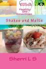 Healthy DIY Smoothies Shakes and Malts By Sherri L. S Cover Image