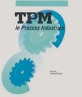 TPM in Process Industries (Step-By-Step Approach to TPM Implementation) By Tokutaro Suzuki Cover Image