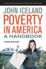 Poverty in America: A Handbook By John Iceland Cover Image