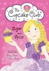 Sugar and Spice: The Cupcake Club By Sheryl Berk, Carrie Berk Cover Image