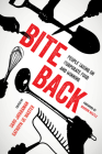 Bite Back: People Taking On Corporate Food and Winning By Saru Jayaraman (Editor), Kathryn De Master (Editor), Marion Nestle (Foreword by) Cover Image