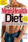 The Men's Health Diet: 27 Days to Sculpted Abs, Maximum Muscle & Superhuman Sex! By Stephen Perrine, Adam Bornstein, Heather Hurlock, Editors of Men's Health Magazi Cover Image