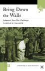 Bring Down the Walls: Lebanon's Post-War Challenge By C. Dagher Cover Image