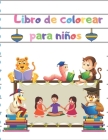 Libro de colorear para niños: Libro para colorear con divertidas, fáciles y relajantes páginas para colorear para amantes de los animales By Martina Arias Cover Image