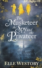The Musketeer The Spy and The Privateer Cover Image