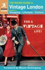 The Rough Guide to Vintage London (Rough Guides) By Rough Guides, Lara Kavanagh Cover Image